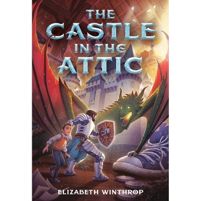 The Castle in the Attic - by  Elizabeth Winthrop (Paperback)