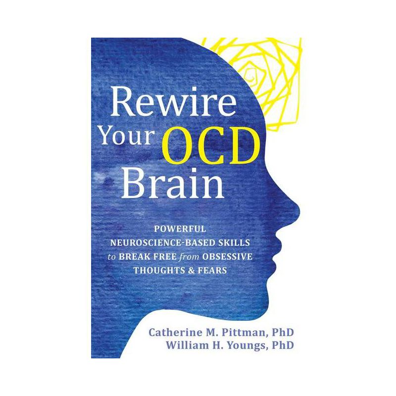 Rewire Your Ocd Brain - by  Catherine M Pittman & William H Youngs (Paperback), 1 of 2