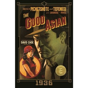 Good Asian: 1936 Deluxe Edition - by  Pornsak Pichetshote (Hardcover) - 1 of 1