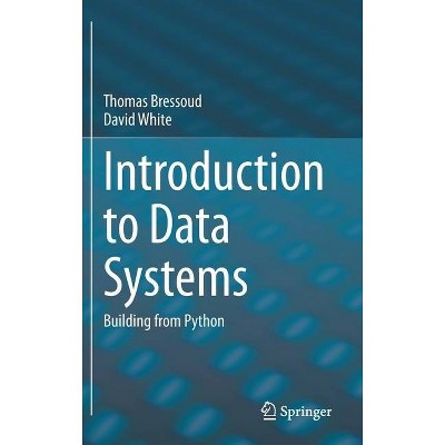 Introduction to Data Systems - by  Thomas Bressoud & David White (Hardcover)