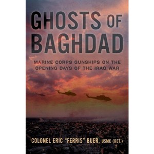 Ghosts of Baghdad - by  Eric Buer (Hardcover) - 1 of 1