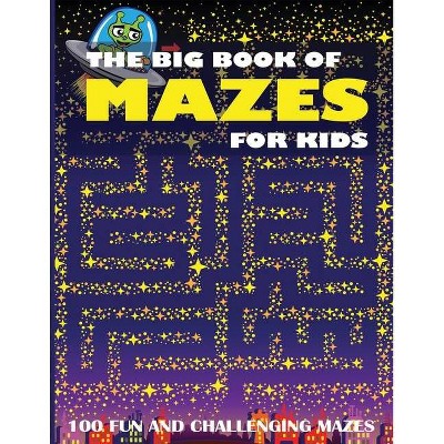 The Big Book of Mazes for Kids - by  Dylanna Press (Paperback)