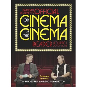 Brandan Kearney's Official on Cinema at the Cinema Reader - (Hardcover) - 1 of 1