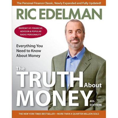 The Truth about Money 4th Edition - by  Ric Edelman (Paperback)