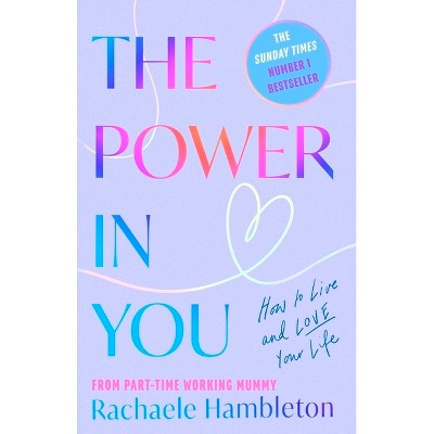 The Power in You - by  Rachaele Hambleton (Paperback)