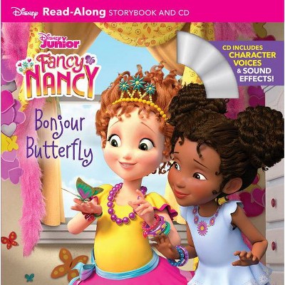 Fancy Nancy Read-Along Storybook and CD: Bonjour Butterfly - by  Disney Books (Paperback)