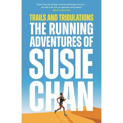 Trails and Tribulations - by Susie Chan