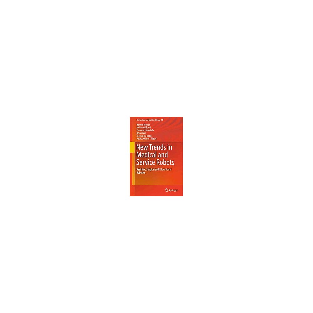 ISBN 9783319238319 product image for New Trends in Medical and Service Robots ( Mechanisms and Machine Science) (Hard | upcitemdb.com