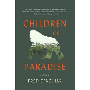 Children of Paradise - by  Fred D'Aguiar (Paperback) - 1 of 1