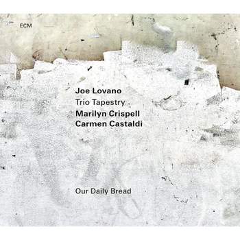 Joe Lovano/Marilyn Crispell/Carmen Castaldi - Our Daily Bread (CD)
