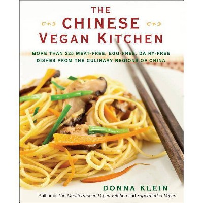 The Chinese Vegan Kitchen - by  Donna Klein (Paperback)