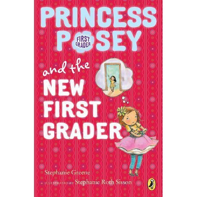 Princess Posey and the New First Grader - (Princess Posey, First Grader) by  Stephanie Greene (Paperback)