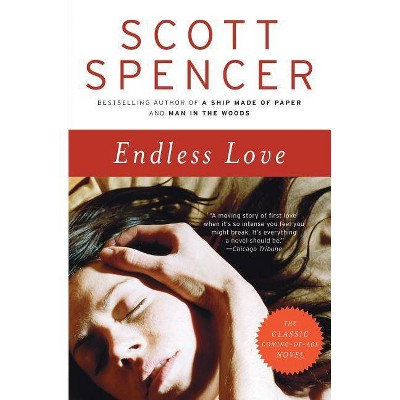 Endless Love - (P.S.) by  Scott Spencer (Paperback)