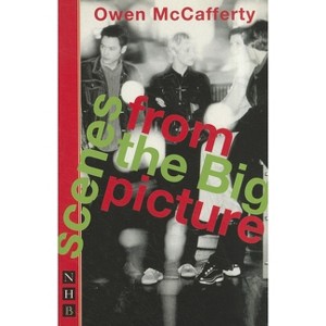 Scenes from the Big Picture - by  Owen McCafferty (Paperback) - 1 of 1