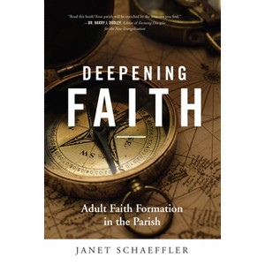 Deepening Faith - by  Janet Schaeffler (Paperback) - 1 of 1