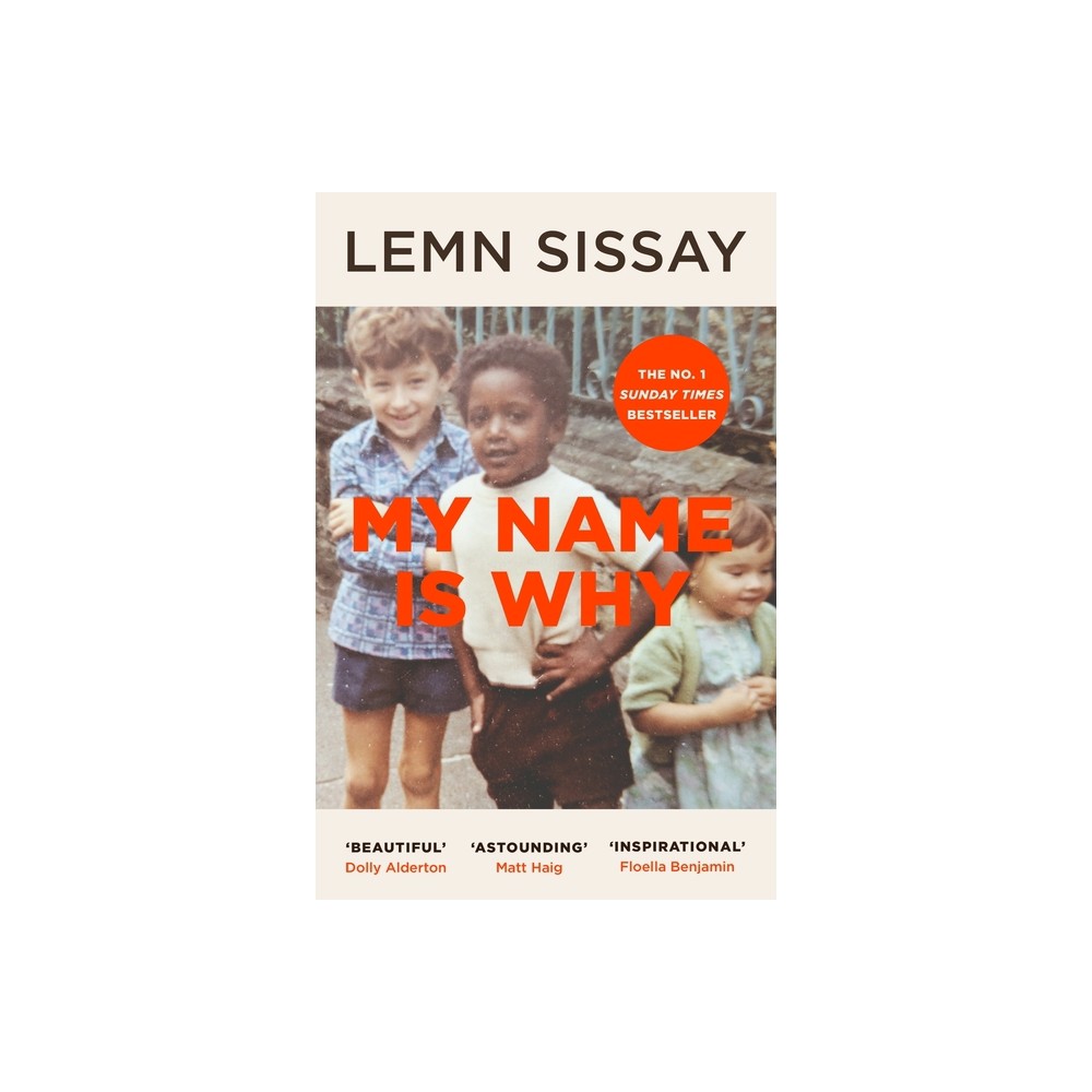 My Name Is Why - by Lemn Sissay (Paperback)