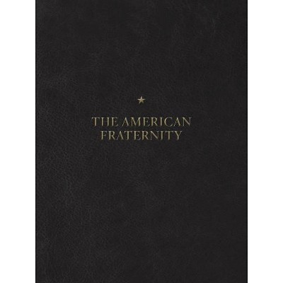 The American Fraternity - (Hardcover)