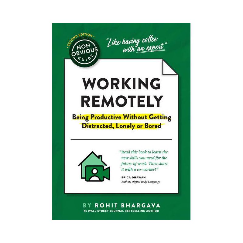 The Non-Obvious Guide to Working Remotely (Being Productive Without Getting Distracted, Lonely or Bored) - (Non-Obvious Guides) by  Rohit Bhargava, 1 of 2