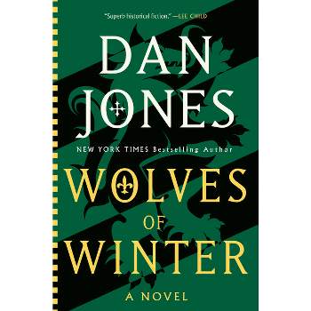 Wolves of Winter - (Essex Dogs Trilogy) by  Dan Jones (Hardcover)