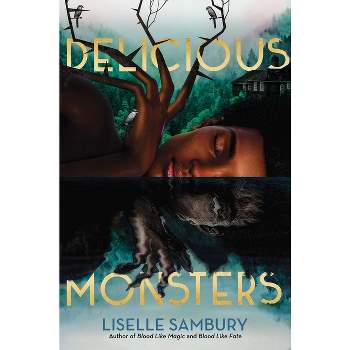 Delicious Monsters - by  Liselle Sambury (Paperback)