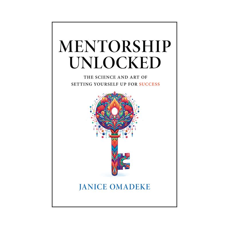 Mentorship Unlocked - by  Janice Omadeke (Hardcover), 1 of 2