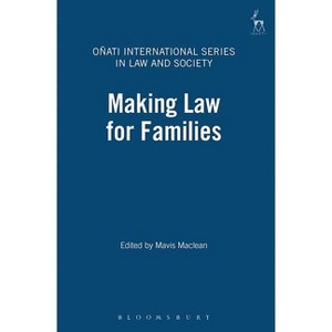 Making Law for Families - by  Andrew Stevenson & Mavis MacLean (Paperback) - 1 of 1