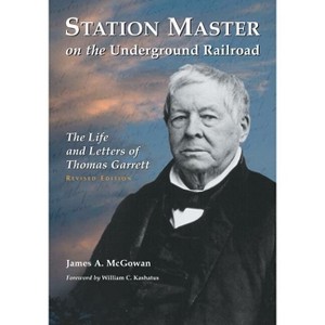 Station Master on the Underground Railroad - by  James A McGowan (Paperback) - 1 of 1