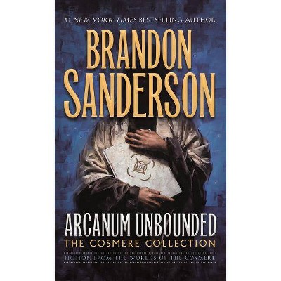  Arcanum Unbounded: The Cosmere Collection - by  Brandon Sanderson (Paperback) 