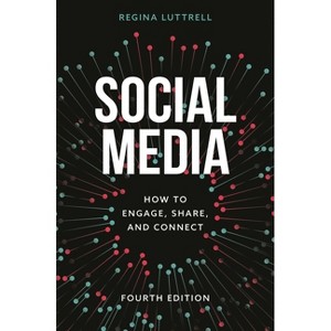 Social Media - 4th Edition by  Regina Luttrell (Paperback) - 1 of 1