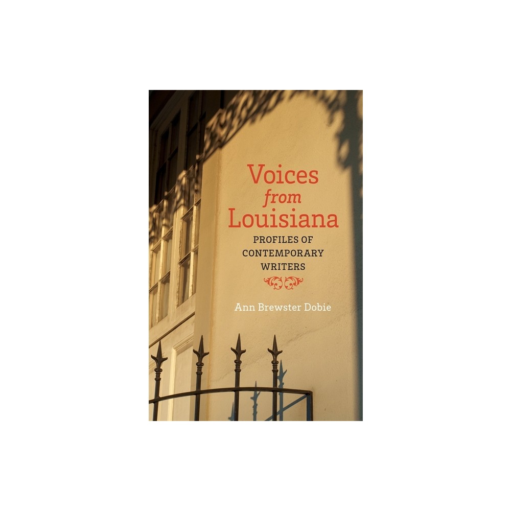 Voices from Louisiana - by Ann Brewster Dobie (Paperback)