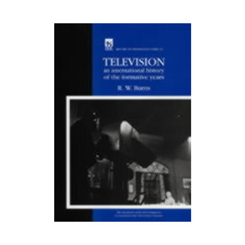 Television - (History and Management of Technology) by  R W Burns (Hardcover), 1 of 2