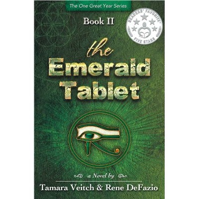 The Emerald Tablet - (One Great Year) by  Tamara Veitch & Rene Defazio (Paperback)