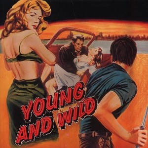 Various Artists - Young and Wild (CD) - 1 of 1