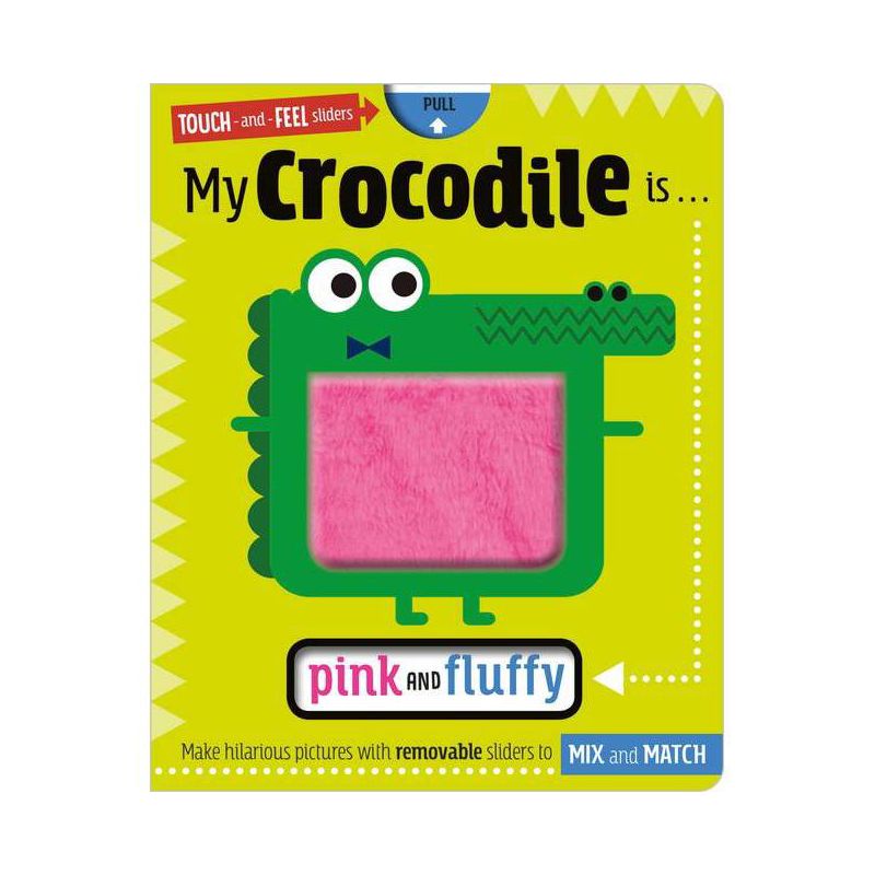 My Crocodile is Pink and Fluffy - by Scott Barker (Board Book), 1 of 2