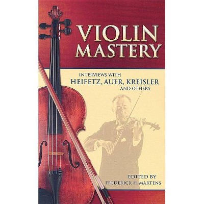 Violin Mastery - (Dover Books on Music) by  Frederick H Martens (Paperback)