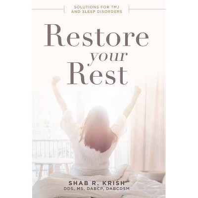 Restore Your Rest - by  Shab R Krish (Paperback)