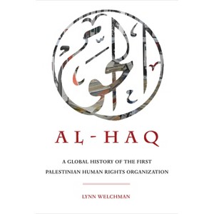 Al-Haq - (New Directions in Palestinian Studies) by  Lynn Welchman (Paperback) - 1 of 1