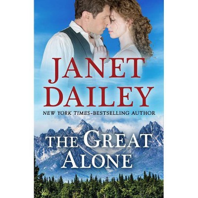 The Great Alone - by  Janet Dailey (Paperback)