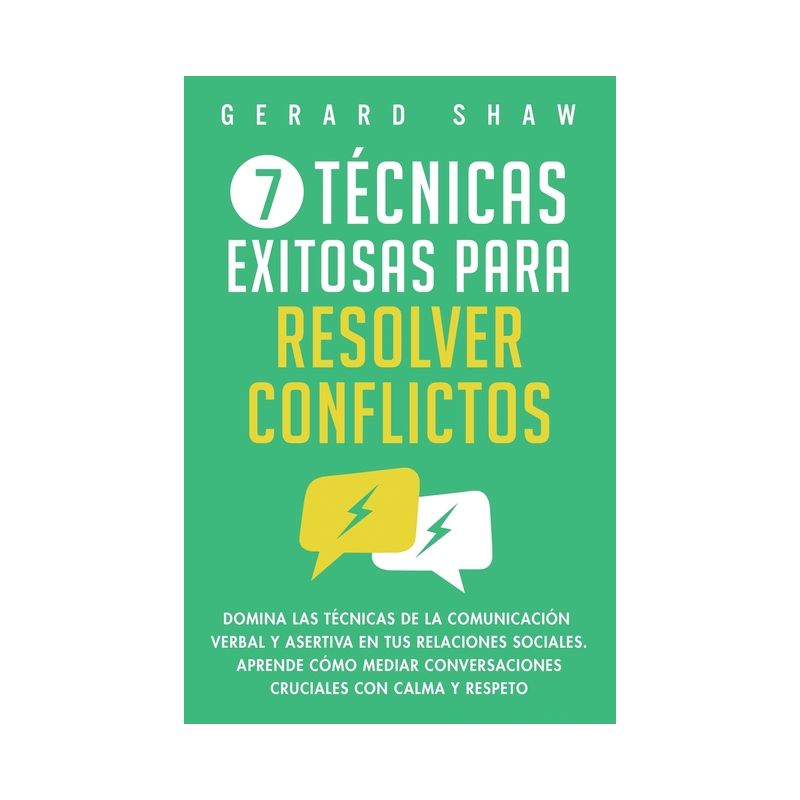 7 técnicas exitosas para resolver conflictos - by  Gerard Shaw (Paperback), 1 of 2