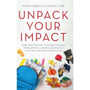 Unpack Your Impact - by  Naomi O'Brien & Lanesha Tabb (Hardcover) - 1 of 1