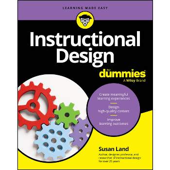 Instructional Design for Dummies - by  Susan M Land (Paperback)