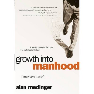 Growth Into Manhood - by  Alan P Medinger (Paperback)