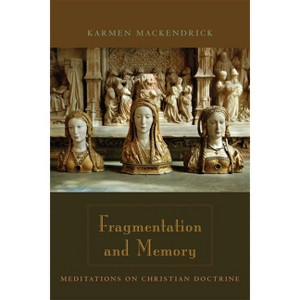 Fragmentation and Memory - by  Karmen Mackendrick (Paperback) - 1 of 1