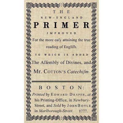 The New-England Primer - by  John Cotton (Hardcover)