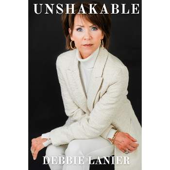 Unshakable - by  Debbie Lanier (Paperback)
