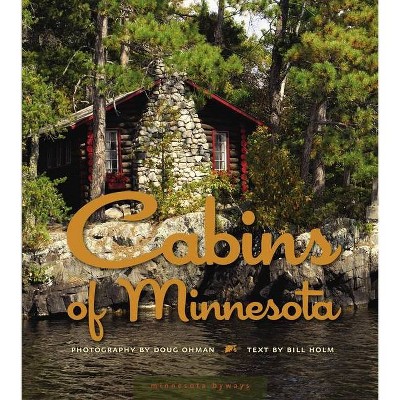 Cabins of Minnesota - (Minnesota Byways) (Hardcover)