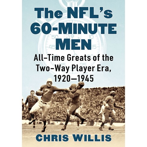 The Nfl's 60-minute Men - By Chris Willis (paperback) : Target