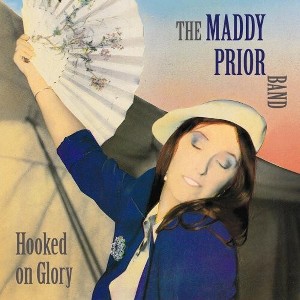 Maddy Prior - Hooked on Glory (CD) - 1 of 1