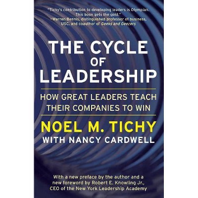 The Cycle of Leadership - by  Noel M Tichy (Paperback)