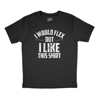 Youth I Would Flex But I Like This Shirt T Shirt Funny Ripped Buff Workout Joke Tee For Kids - Crazy Dog Youth T Shirt